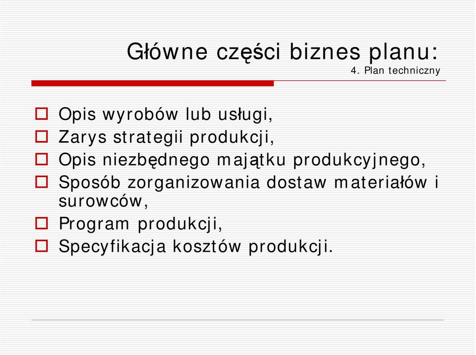 produkcyjnego, Sposób zorganizowania dostaw