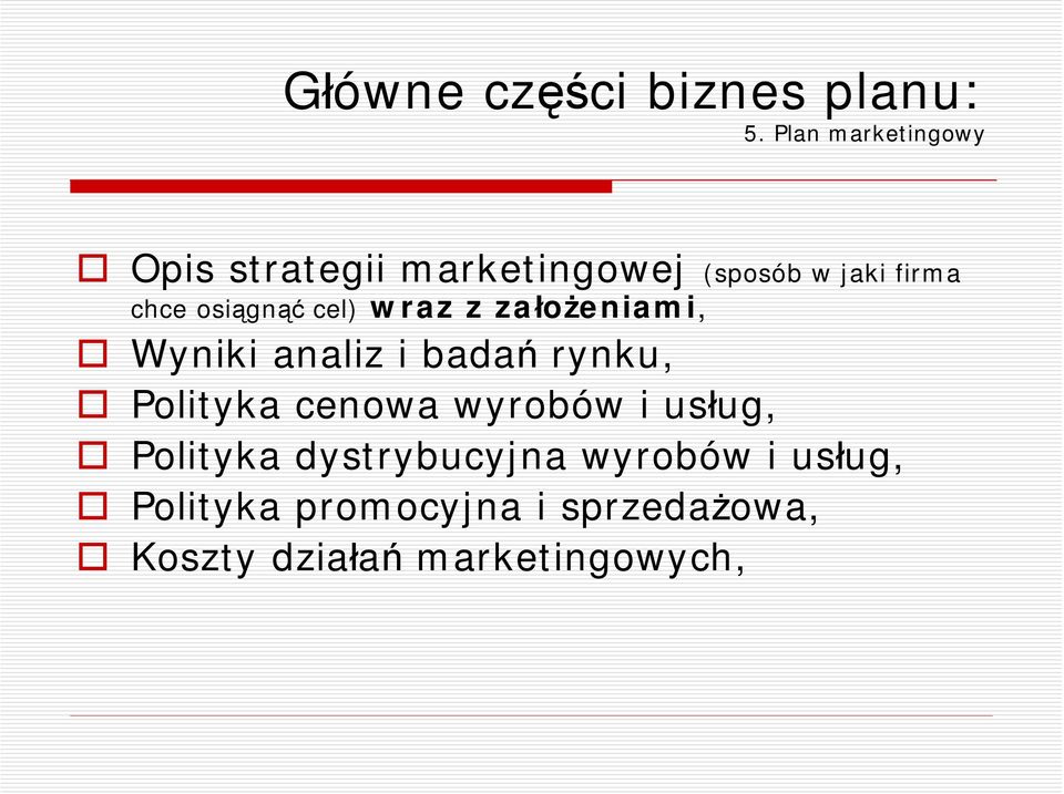 rynku, Polityka cenowa wyrobów i usług, Polityka dystrybucyjna