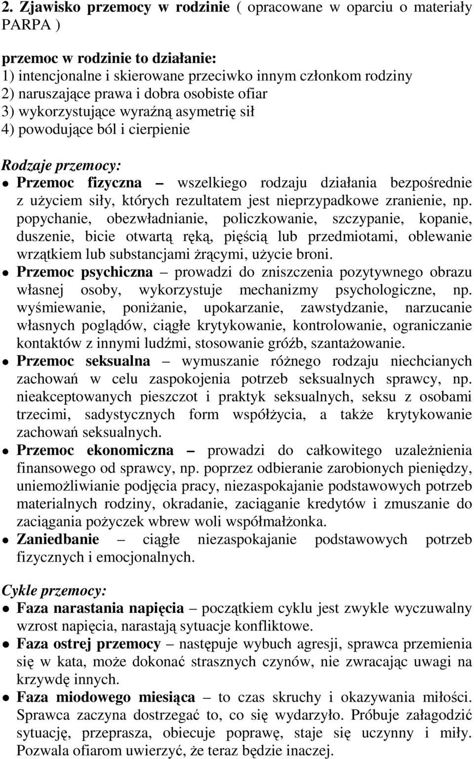 jest nieprzypadkowe zranienie, np.