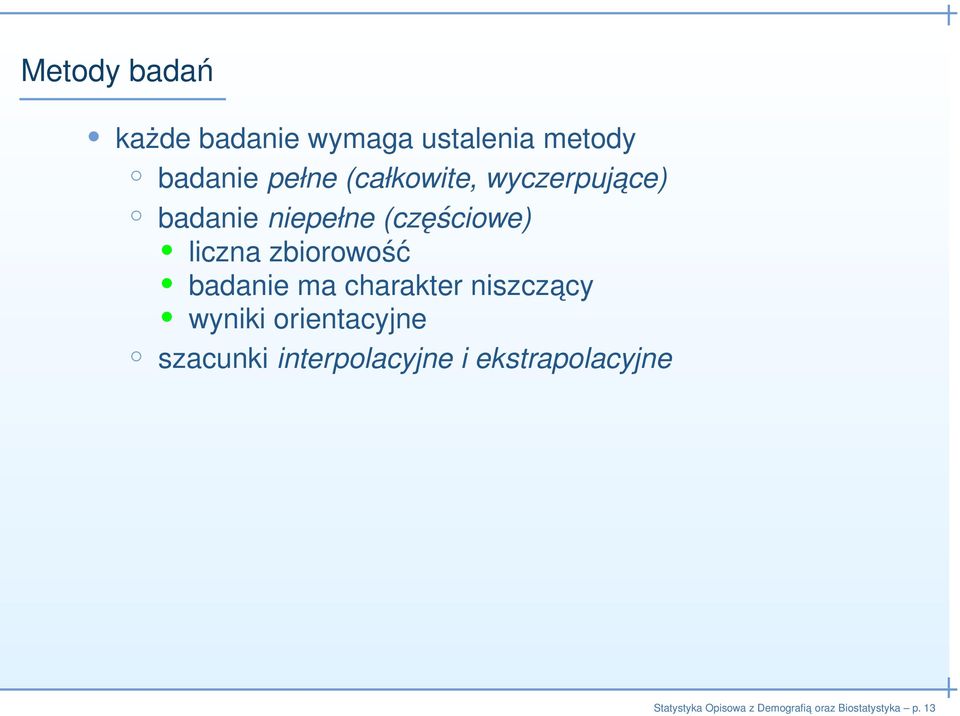 liczna zbiorowość badanie ma charakter niszczacy wyniki