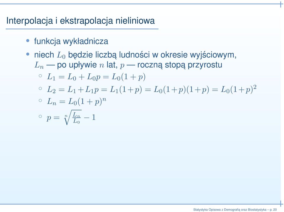 przyrostu L 1 = L 0 +L 0 p = L 0 (1+p) L 2 = L 1 +L 1 p = L 1 (1+p) = L 0