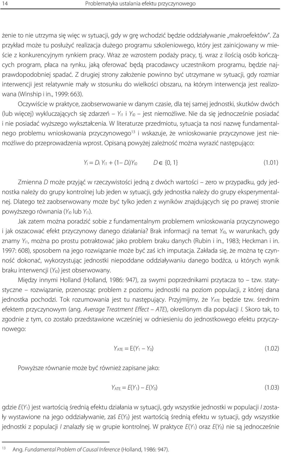 wraz z ilością osób kończących program, płaca na rynku, jaką oferować będą pracodawcy uczestnikom programu, będzie najprawdopodobniej spadać.
