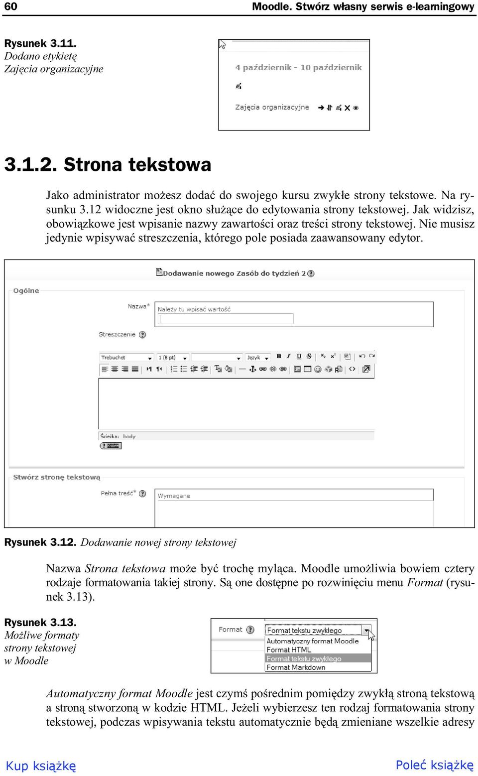 Nie musisz jedynie wpisywa streszczenia, którego pole posiada zaawansowany edytor. Rysunek 3.12. Dodawanie nowej strony tekstowej Rysunek 3.13.