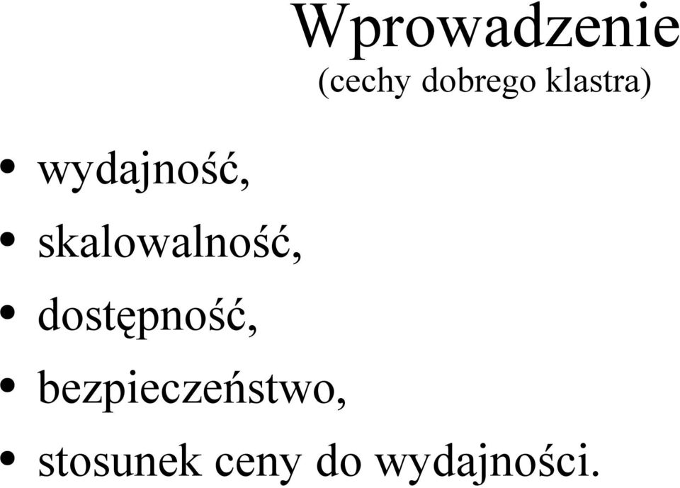 skalowalność, dostępność,