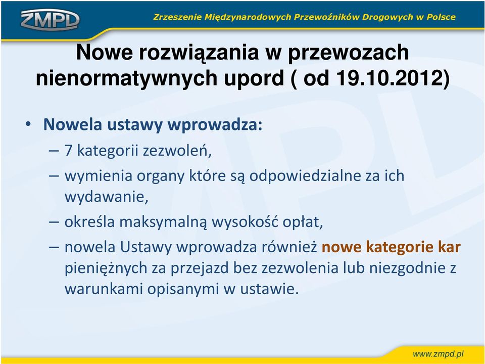 Drogowych w Polsce wymienia organy które są odpowiedzialne za ich wydawanie, określa maksymalną