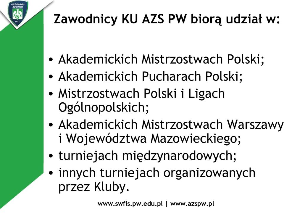 Ogólnopolskich; Akademickich Mistrzostwach Warszawy i Województwa