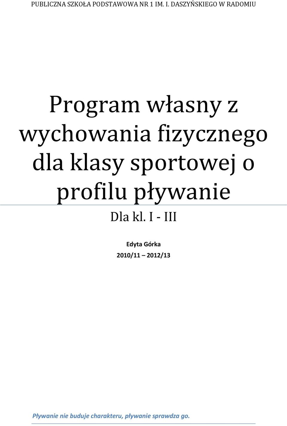 fizycznego dla klasy sportowej o profilu pływanie Dla kl.