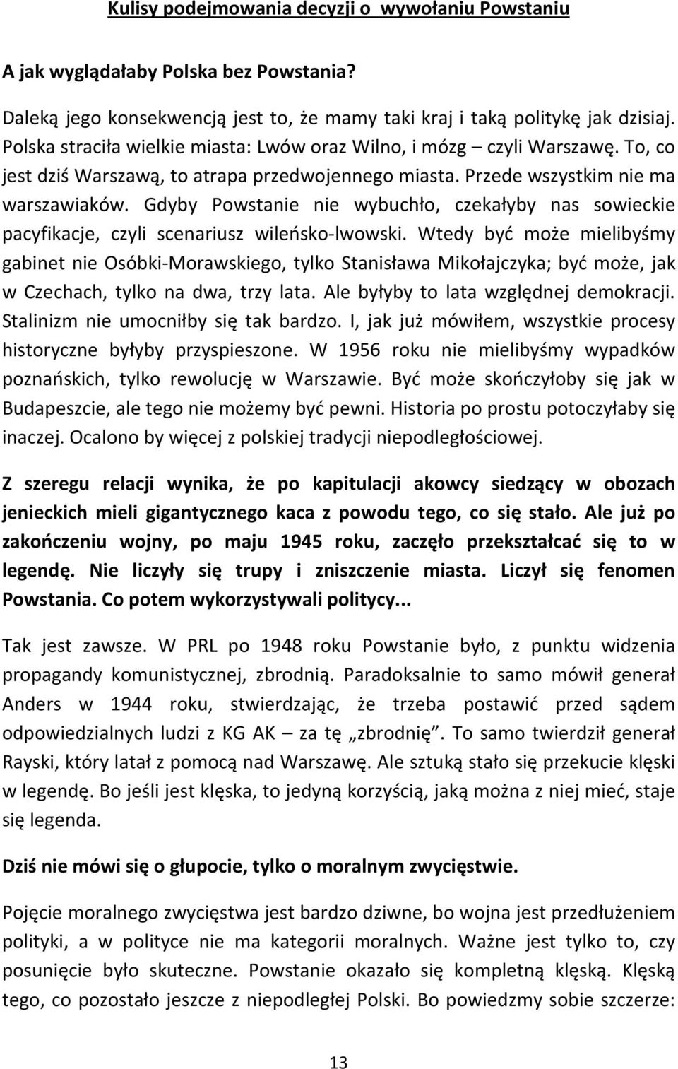 Gdyby Powstanie nie wybuchło, czekałyby nas sowieckie pacyfikacje, czyli scenariusz wileńsko-lwowski.