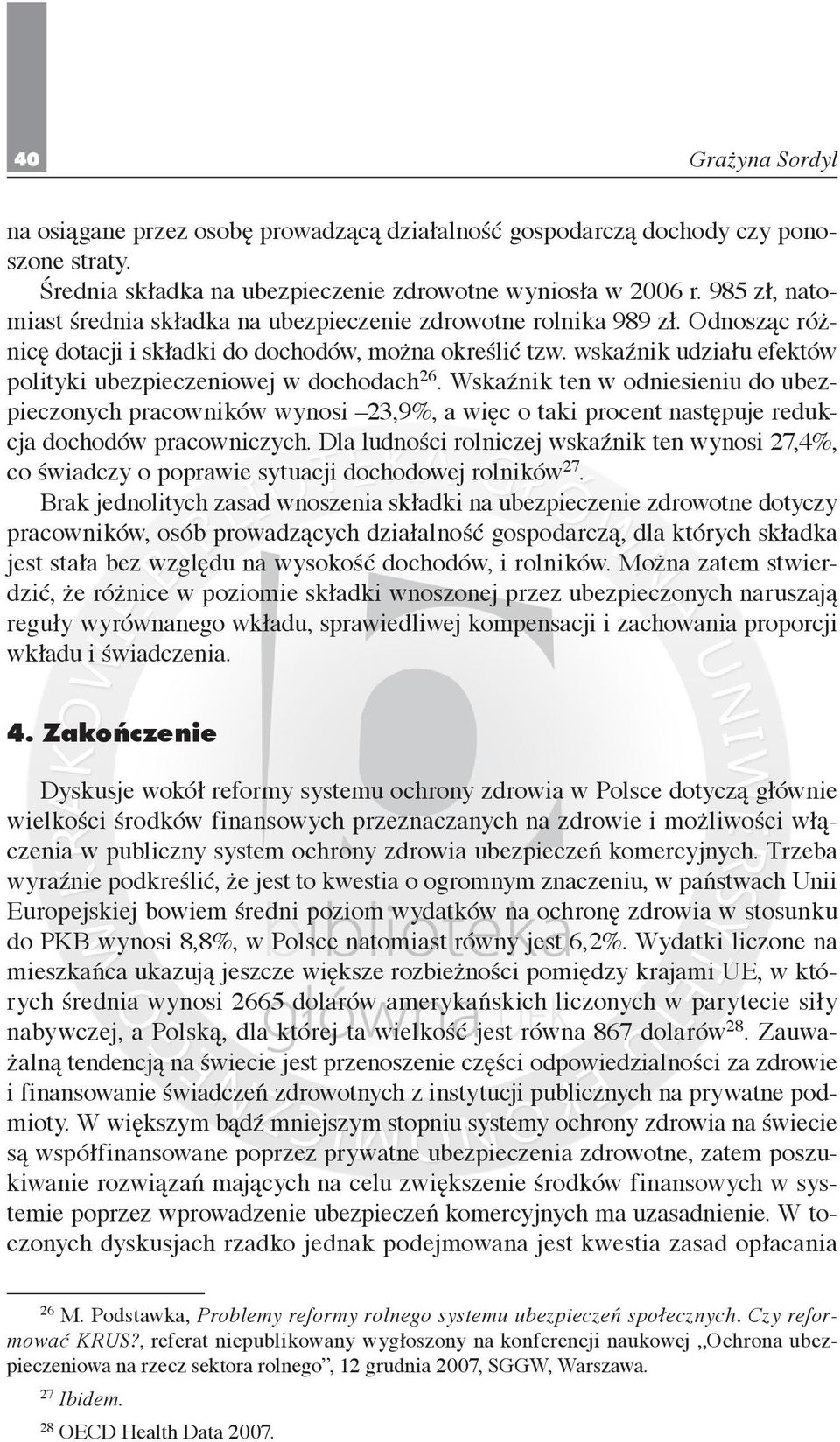 wskaźnik udziału efektów polityki ubezpieczeniowej w dochodach 26.