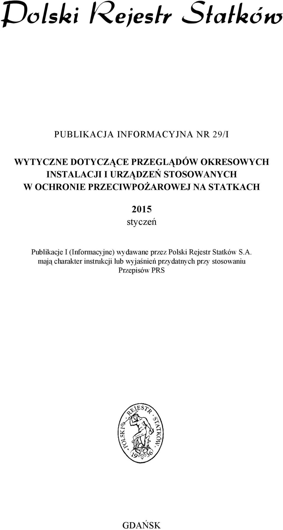 styczeń Publikacje I (Informacyjne) wydawane przez Polski Rejestr Statków S.A.