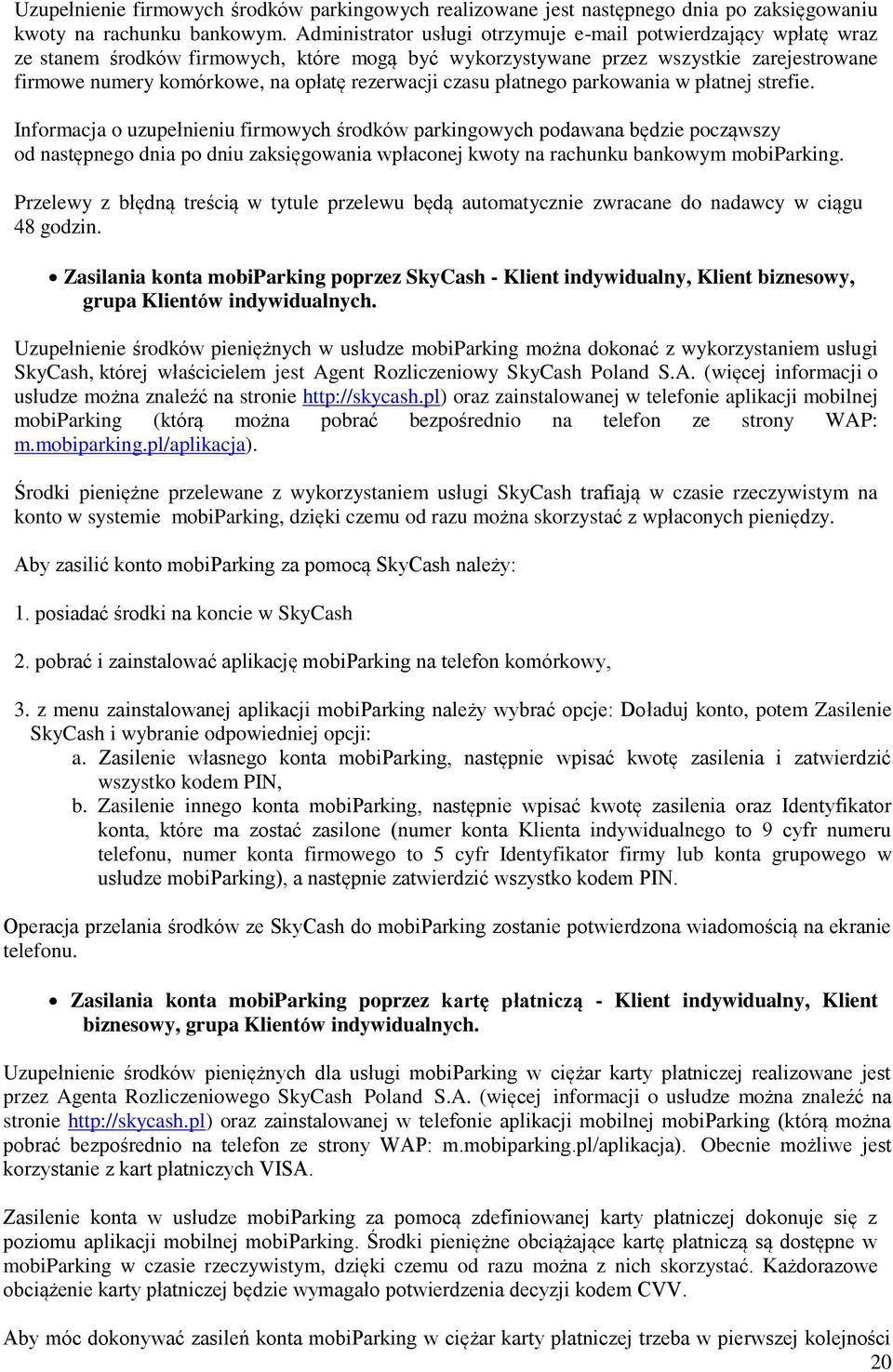 rezerwacji czasu płatnego parkowania w płatnej strefie.