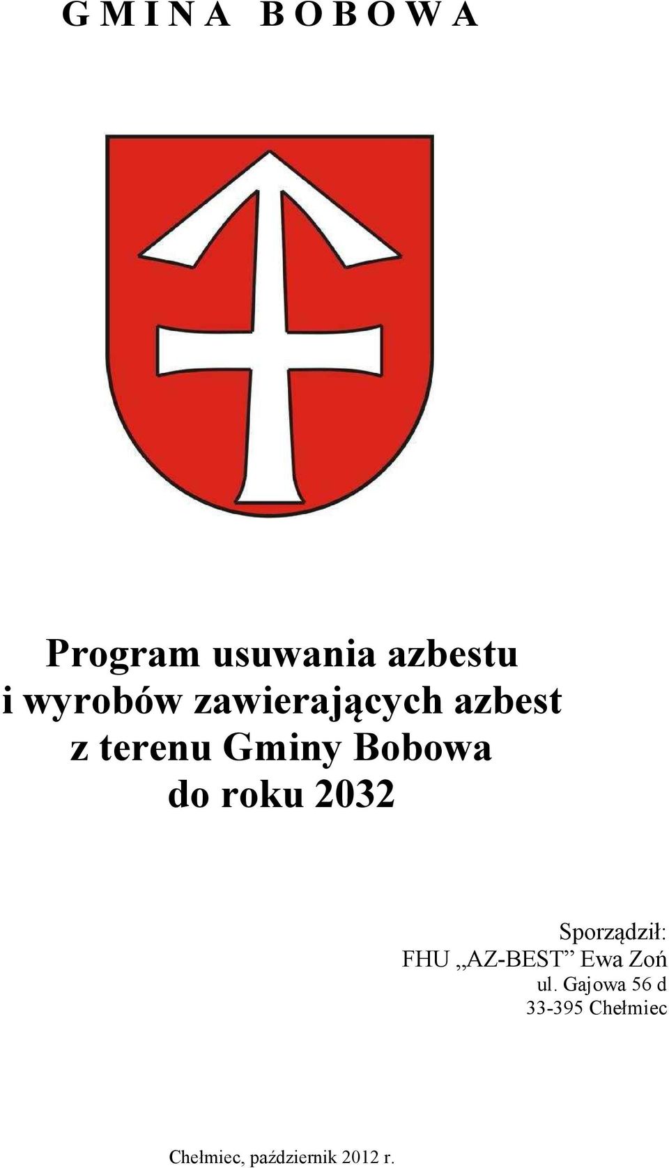 do roku 2032 Sporządził: FHU AZ-BEST Ewa Zoń ul.