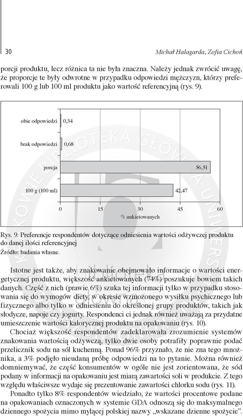 obie odpowiedzi 0,34 brak odpowiedzi 0,68 porcja 56,51 100 g (100 ml) 42,47 0 15 30 45 60 Rys. 9.