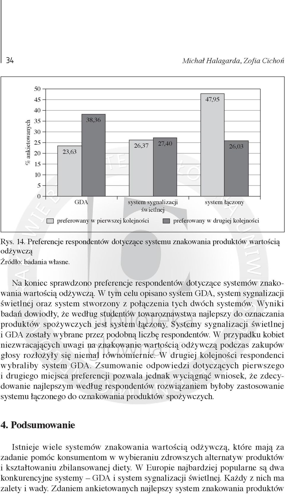 Preferencje respondentów dotyczące systemu znakowania produktów wartością odżywczą Na koniec sprawdzono preferencje respondentów dotyczące systemów znakowania wartością odżywczą.