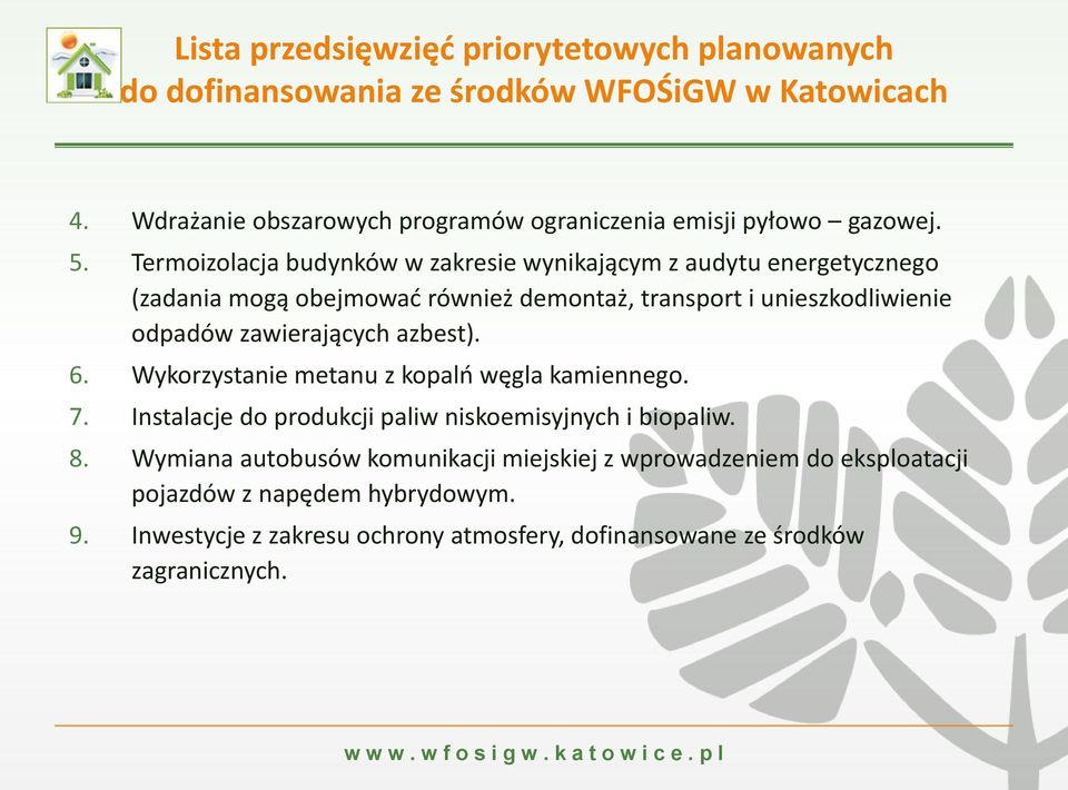 Termoizolacja budynków w zakresie wynikającym z audytu energetycznego (zadania mogą obejmować również demontaż, transport i unieszkodliwienie odpadów