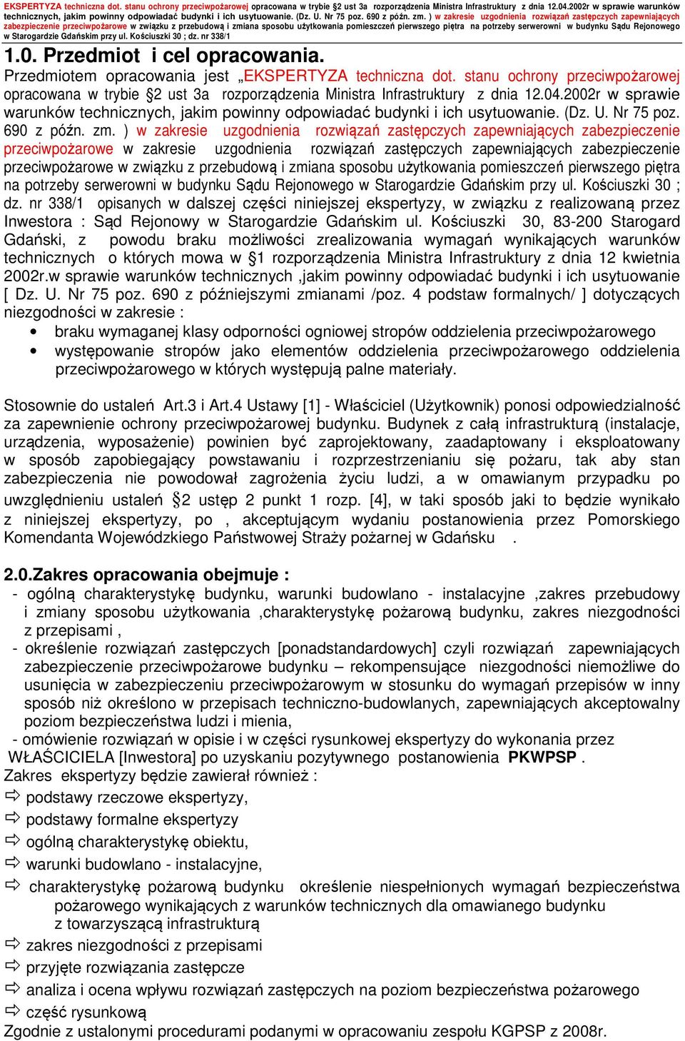 ) w zakresie uzgodnienia rozwiązań zastępczych zapewniających zabezpieczenie przeciwpożarowe w zakresie uzgodnienia rozwiązań zastępczych zapewniających zabezpieczenie przeciwpożarowe w związku z