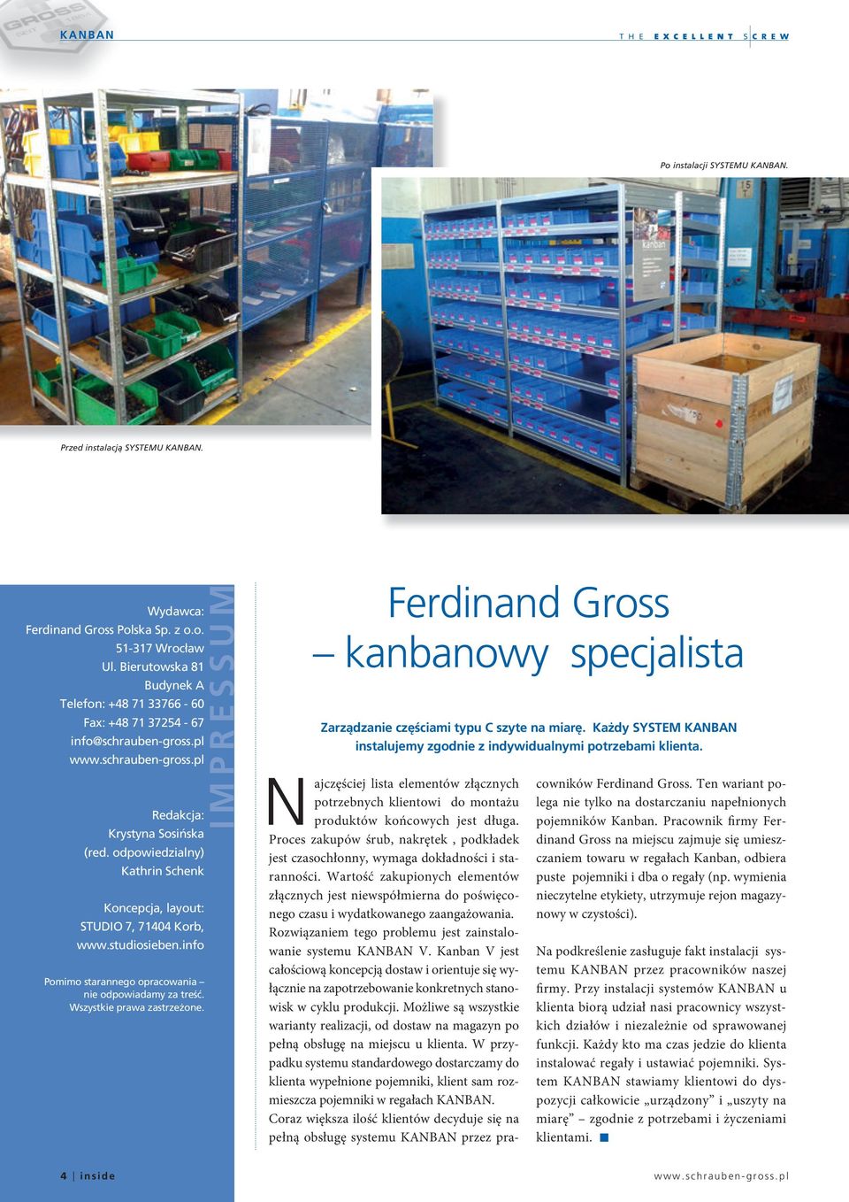 odpowiedzialny) Kathrin Schenk Koncepcja, layout: STUDIO 7, 71404 Korb, www.studiosieben.info Pomimo starannego opracowania nie odpowiadamy za treść. Wszystkie prawa zastrzeżone.