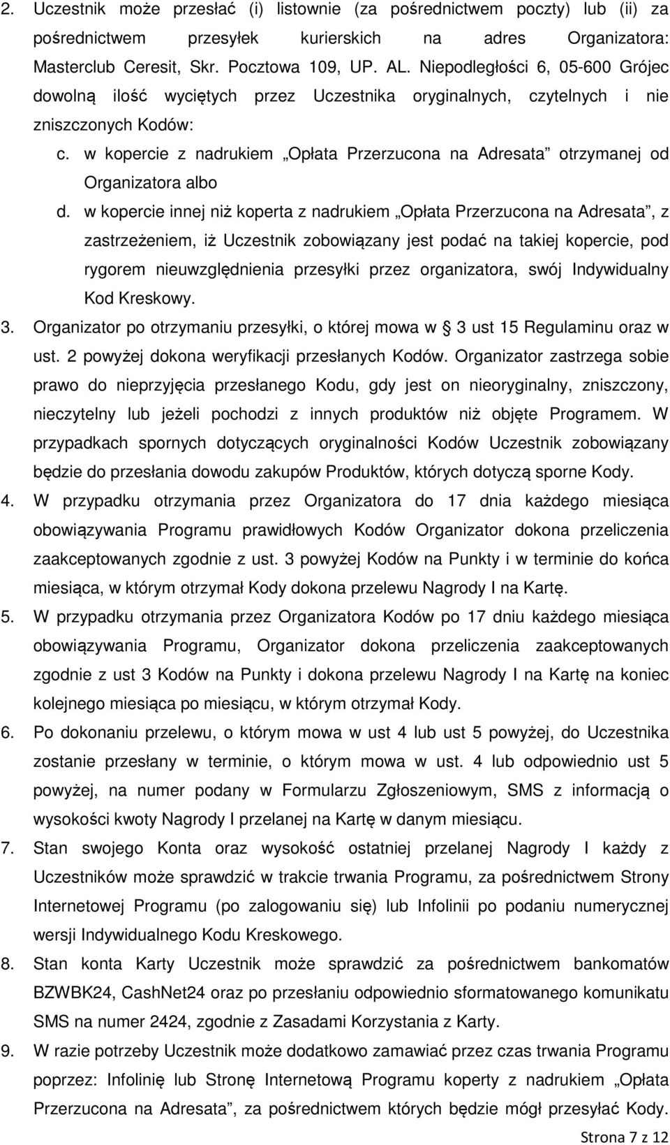 w kopercie z nadrukiem Opłata Przerzucona na Adresata otrzymanej od Organizatora albo d.