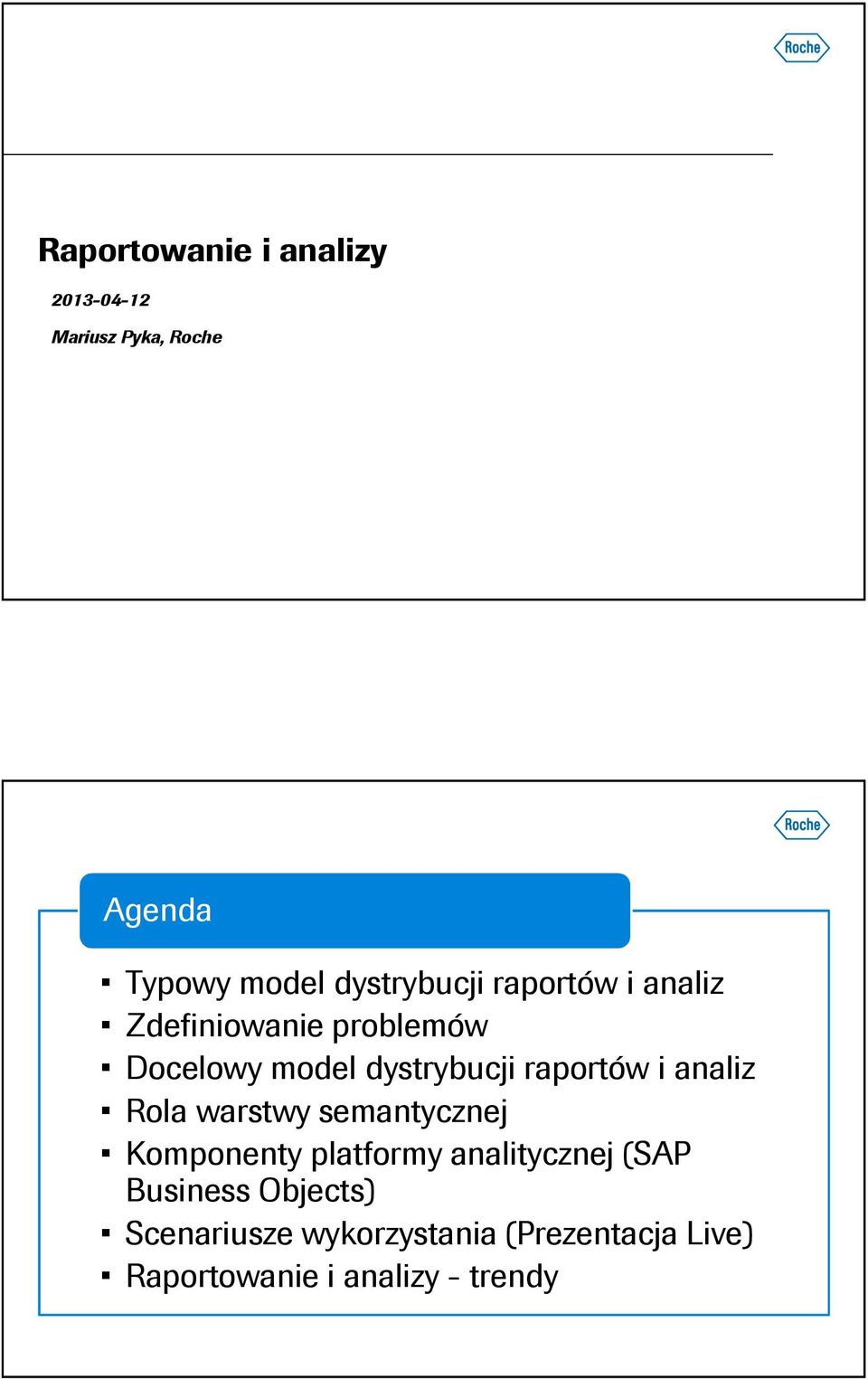 raportów i analiz Rola warstwy semantycznej Komponenty platformy analitycznej (SAP