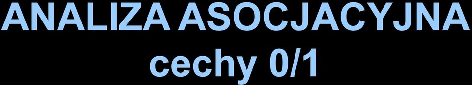 cechy 0/1