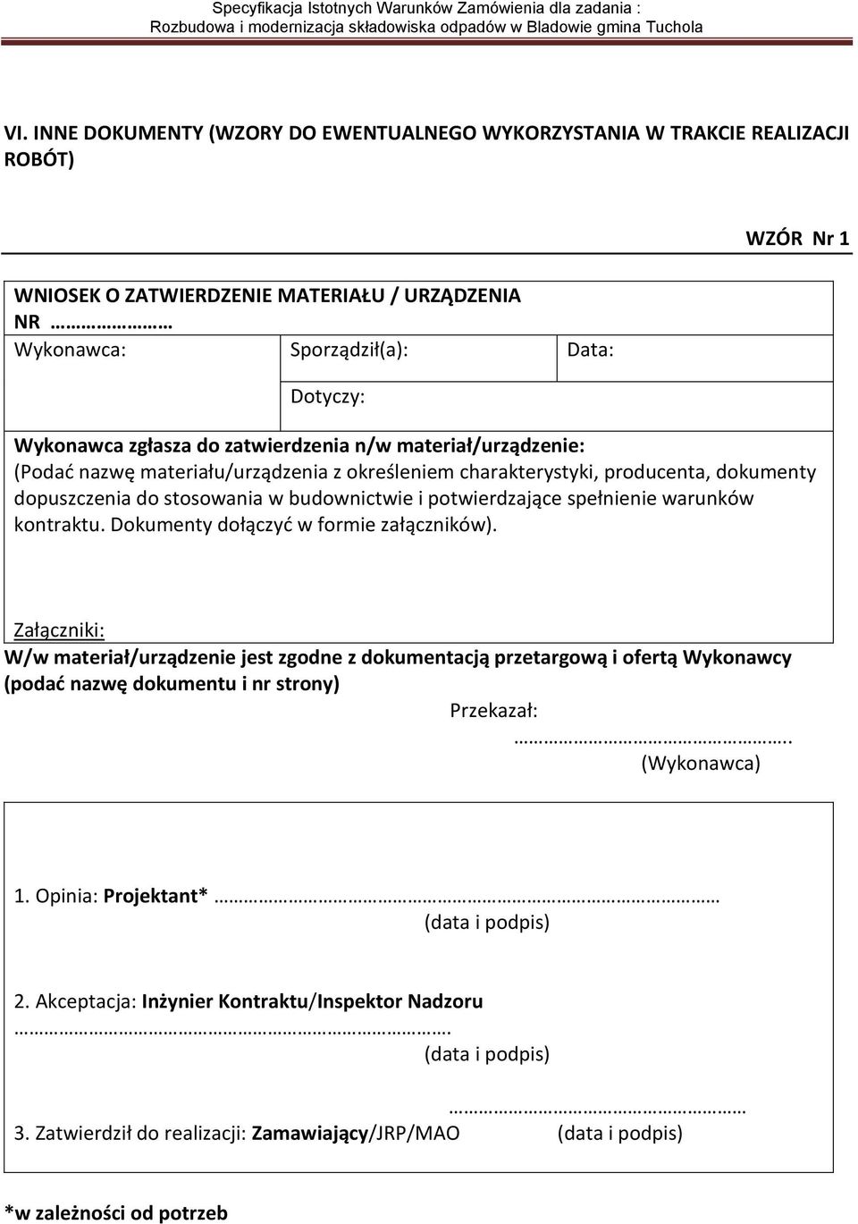 spełnienie warunków kontraktu. Dokumenty dołączyć w formie załączników).