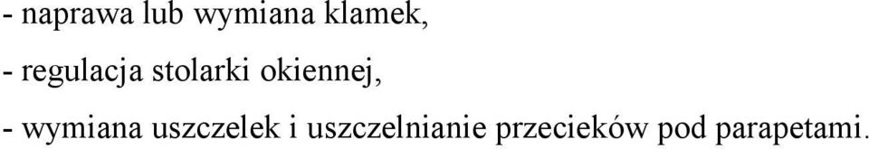 - wymiana uszczelek i