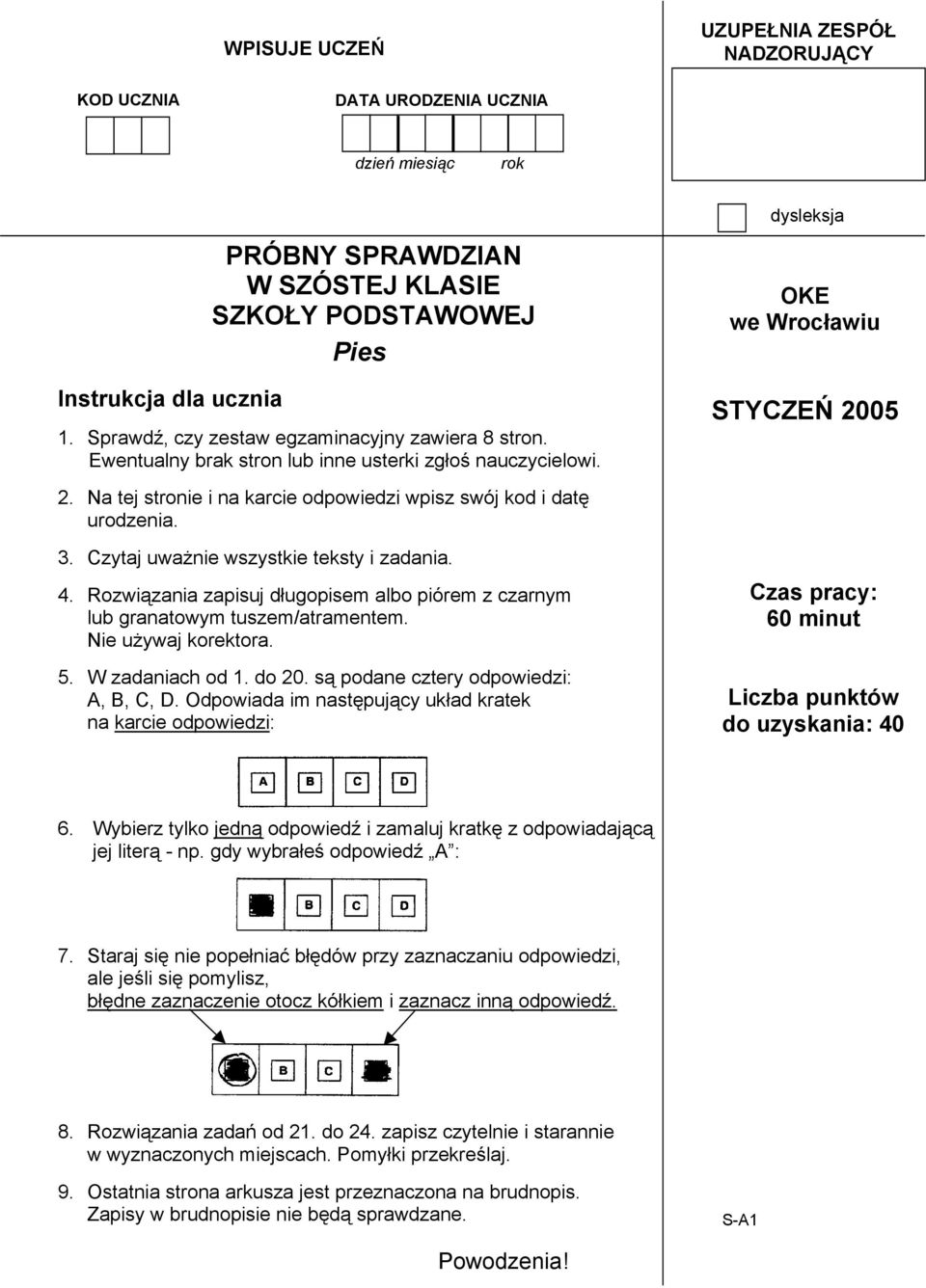 Na tej stronie i na karcie odpowiedzi wpisz swój kod i datę urodzenia. 3. Czytaj uważnie wszystkie teksty i zadania. 4.