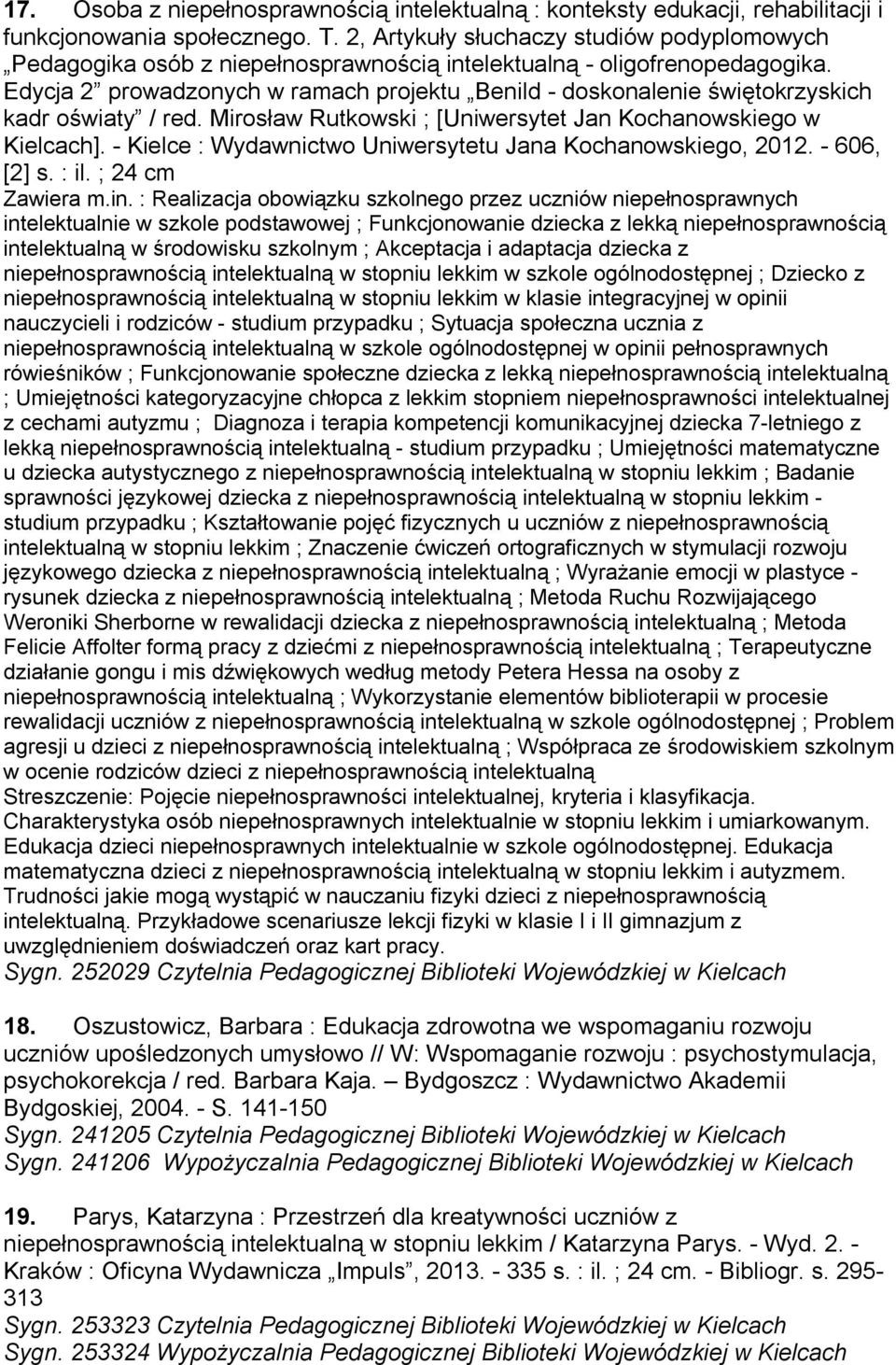 Edycja 2 prowadzonych w ramach projektu Benild - doskonalenie świętokrzyskich kadr oświaty / red. Mirosław Rutkowski ; [Uniwersytet Jan Kochanowskiego w Kielcach].