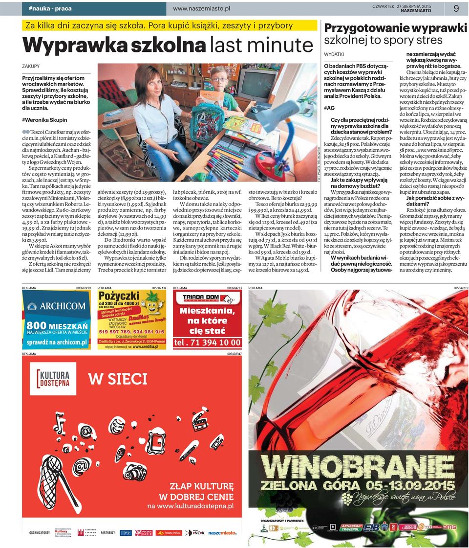 Auchan- bajkowąpościel,akaufland-gadżetyzlogogwiezdnychwojen. Supermarkety ceny produktówczęstowymieniająwgroszach,aleinaczejjestnp.wsmyku. Tamnapółkachstojąjedynie firmoweprodukty,np.
