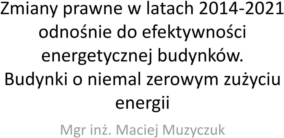 energetycznej budynków.
