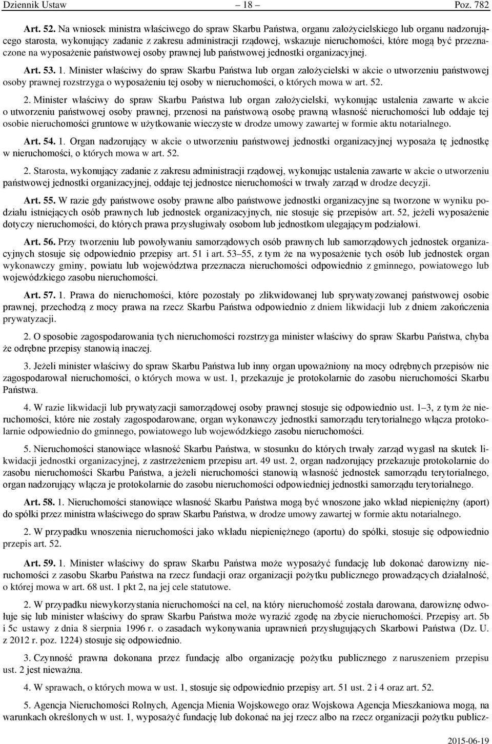 mogą być przeznaczone na wyposażenie państwowej osoby prawnej lub państwowej jednostki organizacyjnej. Art. 53. 1.