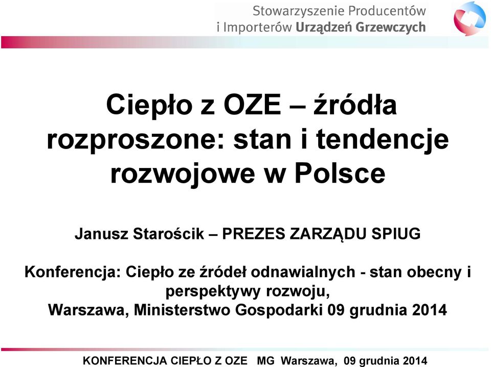 Konferencja: Ciepło ze źródeł odnawialnych - stan obecny i