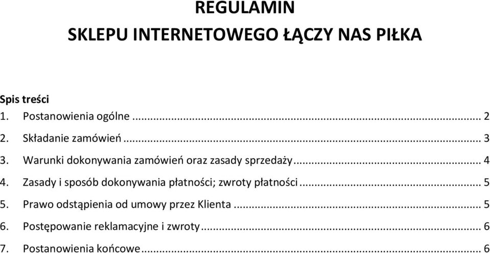 Zasady i sposób dokonywania płatności; zwroty płatności... 5 5.