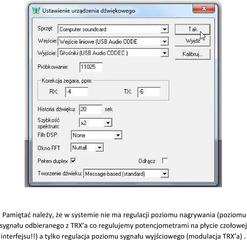 regulujemy potencjometrami na płycie czołowej interfejsu!