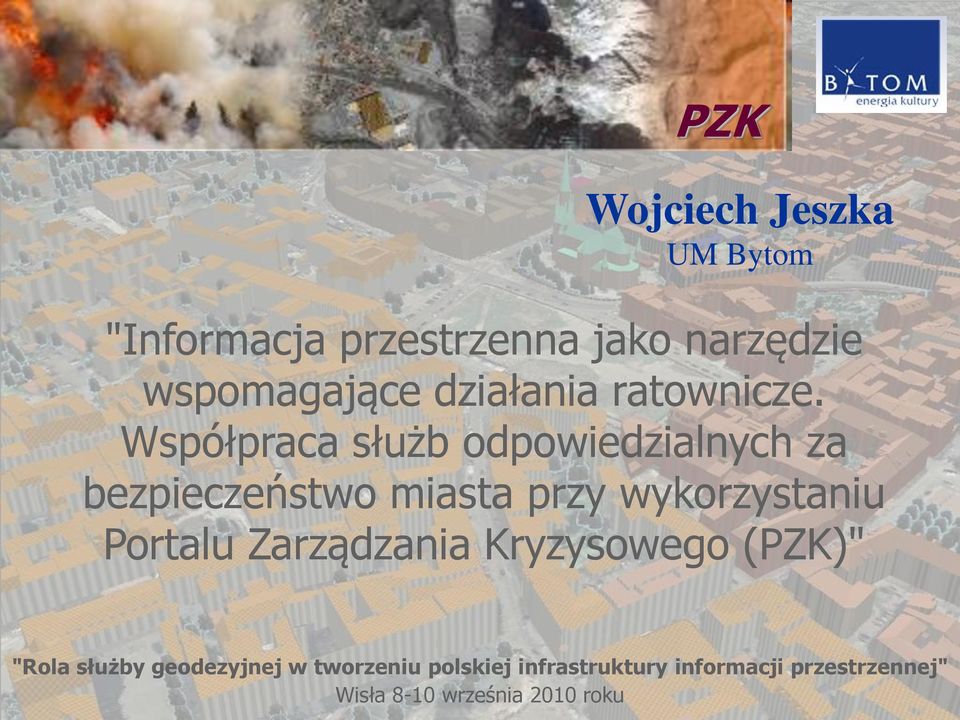 Współpraca służb odpowiedzialnych za bezpieczeństwo miasta przy wykorzystaniu