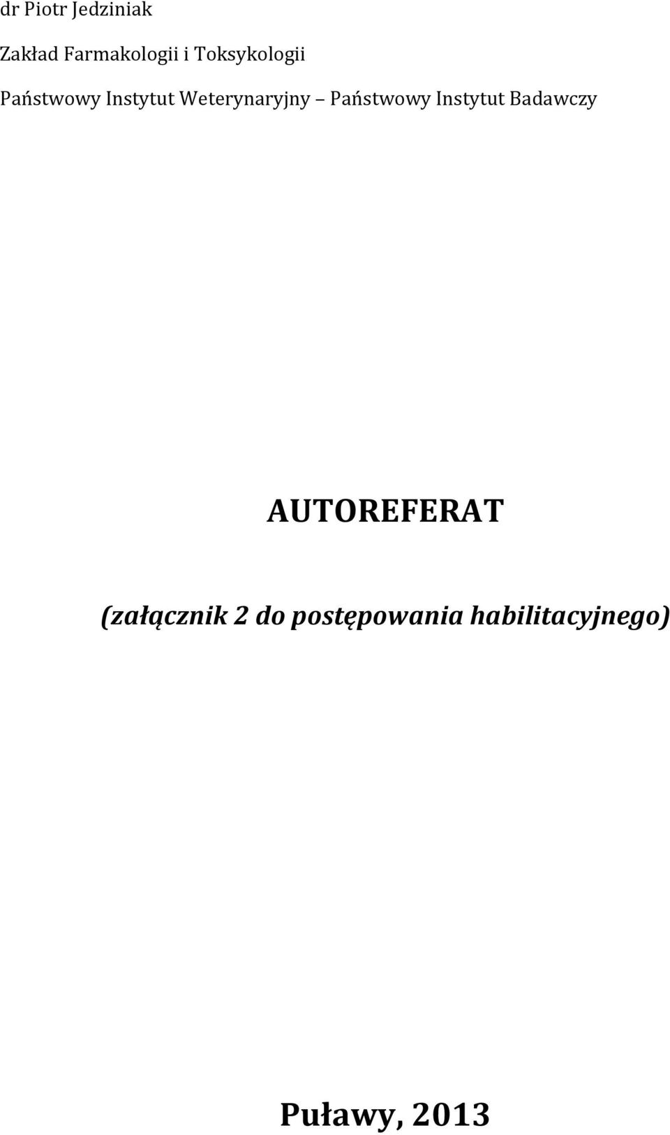 Państwowy Instytut Badawczy AUTOREFERAT