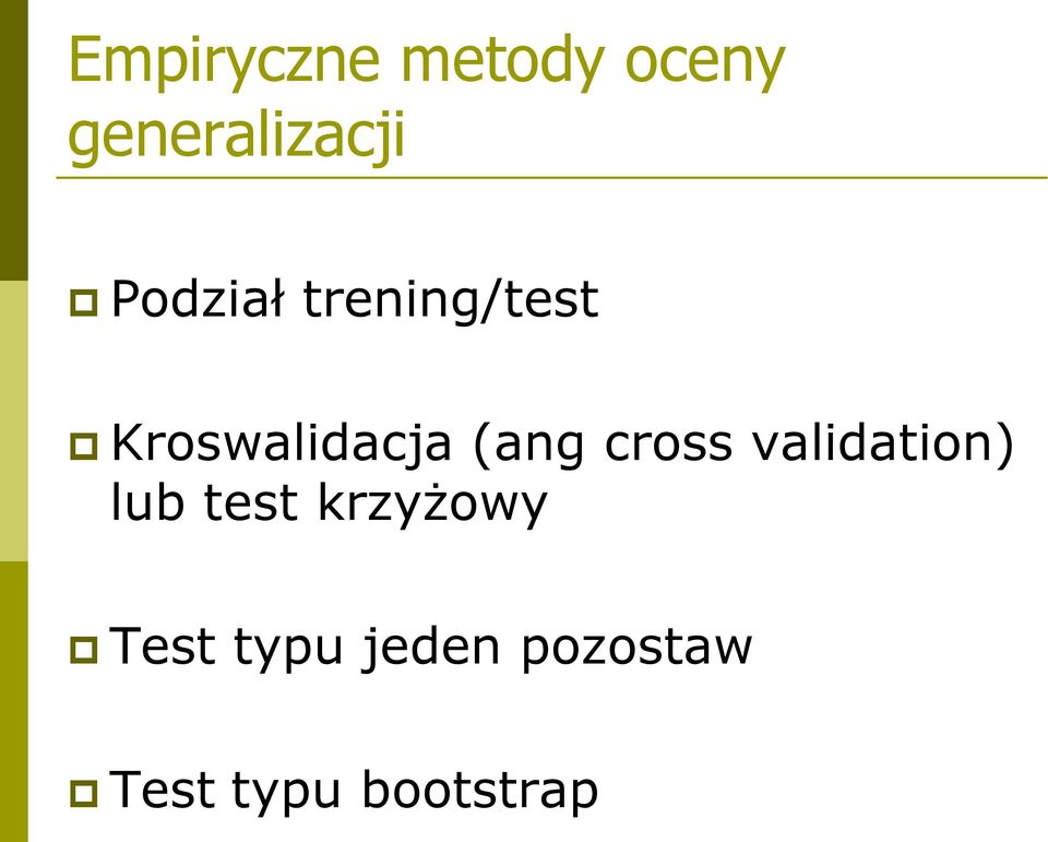 cross validation) lub test krzyżowy