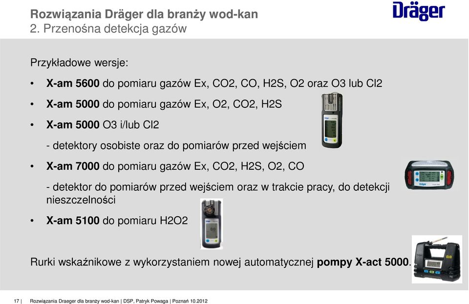 X-am 7000 do pomiaru gazów Ex, CO2, H2S, O2, CO - detektor do pomiarów przed wejściem oraz w trakcie pracy, do