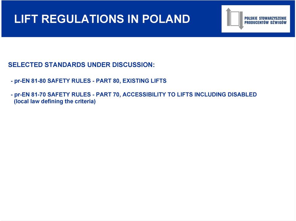 EXISTING LIFTS - pr-en 81-70 SAFETY RULES - PART 70,