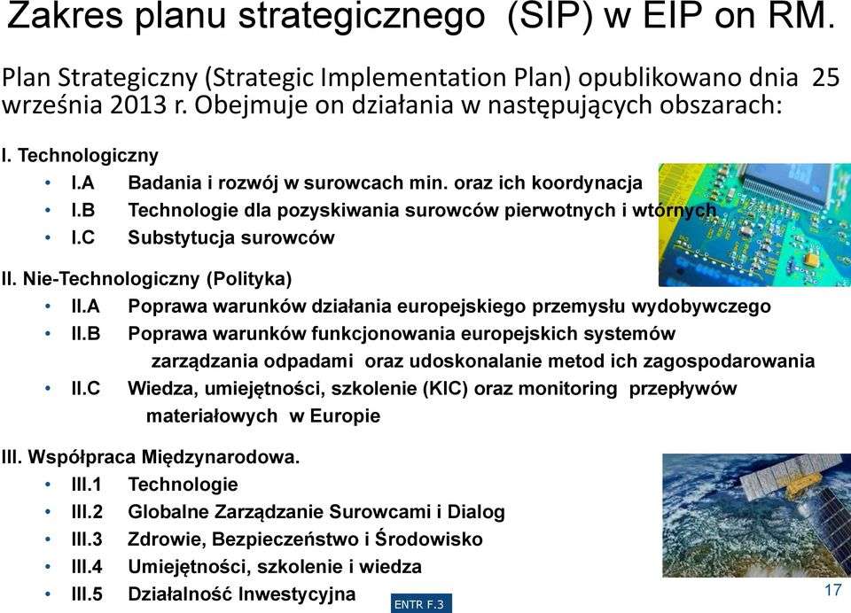 Nie-Technologiczny (Polityka) II.A Poprawa warunków działania europejskiego przemysłu wydobywczego II.