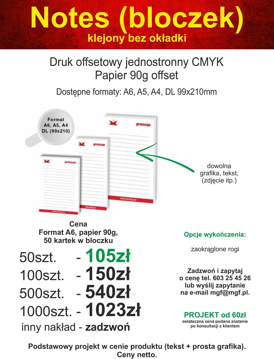 Format A6, papier 90g, 50 kartek w bloczku 50szt. - 105zł 100szt.