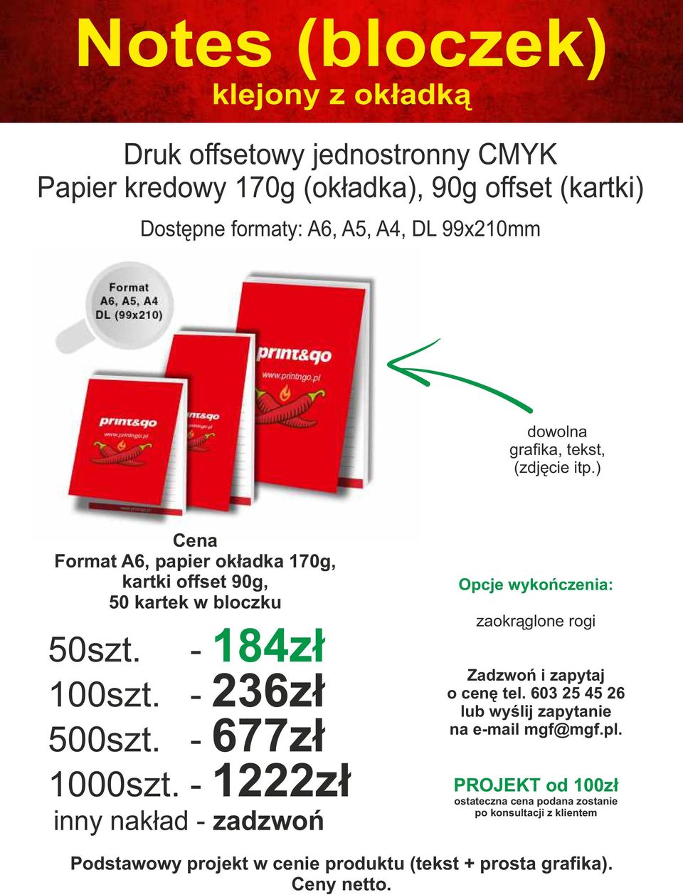 Format A6, papier okładka 170g, kartki offset 90g, 50 kartek w bloczku 50szt.