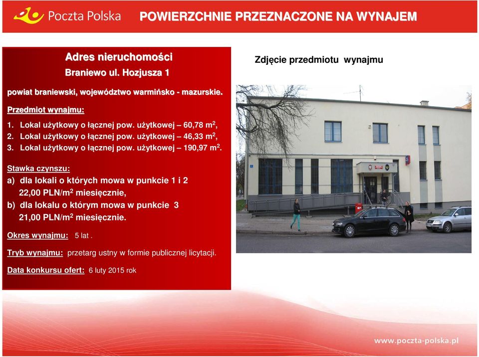 Lokal użytkowy o łącznej pow. użytkowej 60,78 m 2, 2. Lokal użytkowy o łącznej pow. użytkowej 46,33 m 2, 3. Lokal użytkowy o łącznej pow. użytkowej 190,97 m 2.