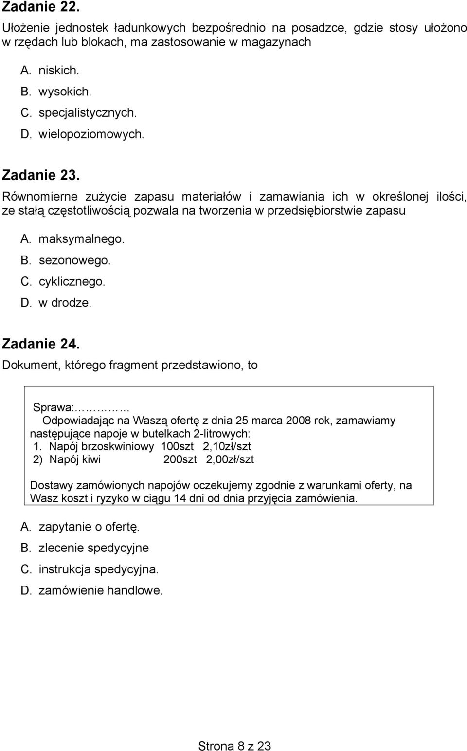 sezonowego. C. cyklicznego. D. w drodze. Zadanie 24.