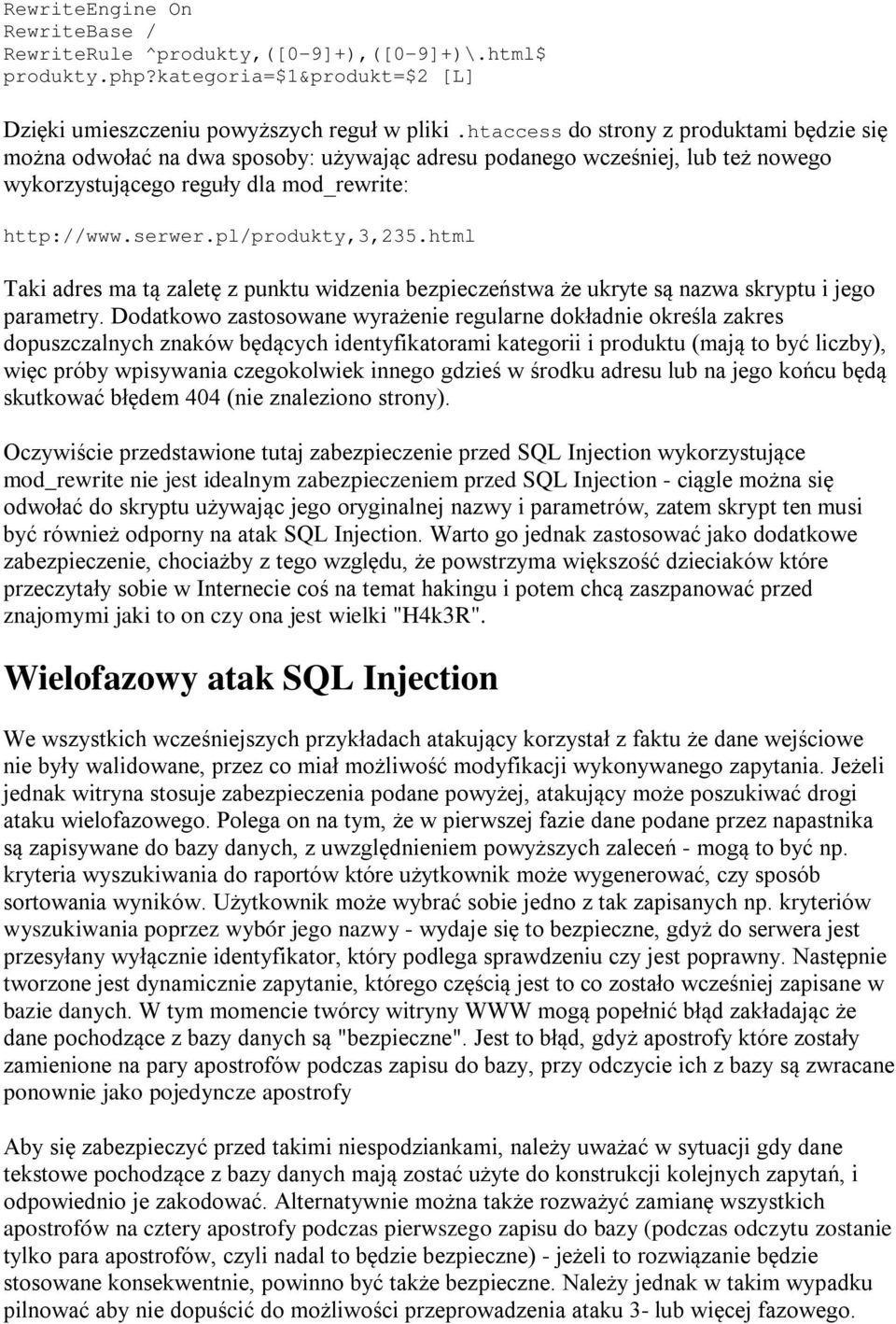 pl/produkty,3,235.html Taki adres ma tą zaletę z punktu widzenia bezpieczeństwa że ukryte są nazwa skryptu i jego parametry.