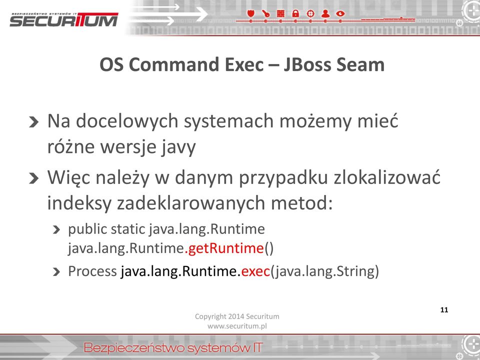 indeksy zadeklarowanych metod: public static java.lang.runtime java.