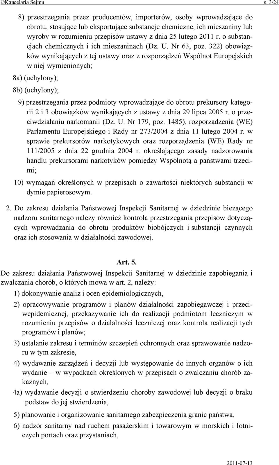 lutego 2011 r. o substancjach chemicznych i ich mieszaninach (Dz. U. Nr 63, poz.