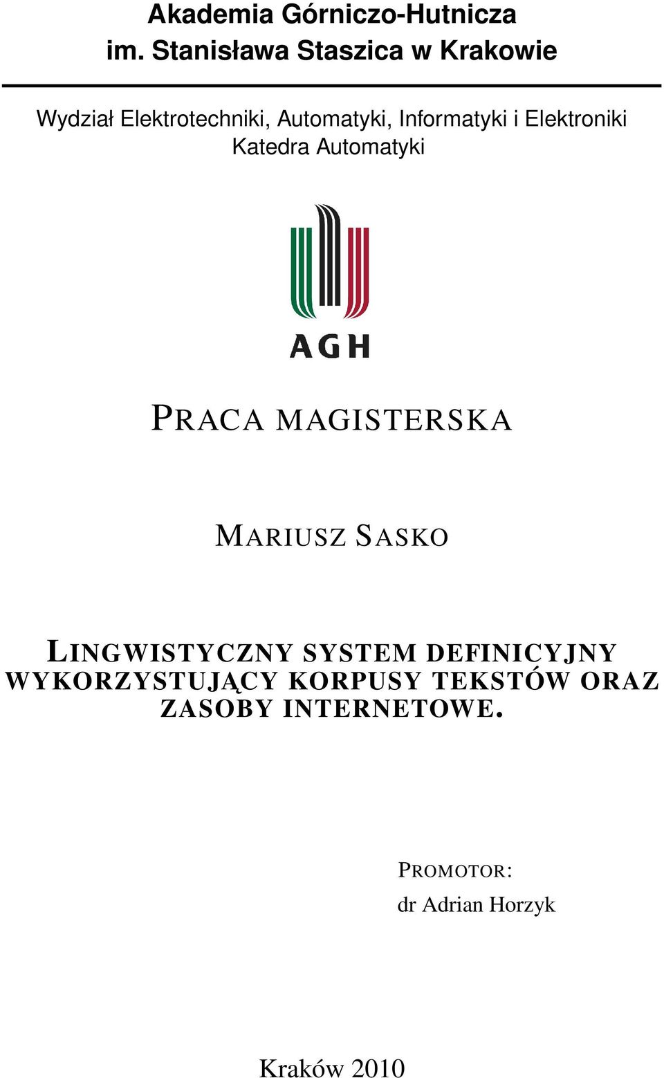 Informatyki i Elektroniki Katedra Automatyki PRACA MAGISTERSKA MARIUSZ