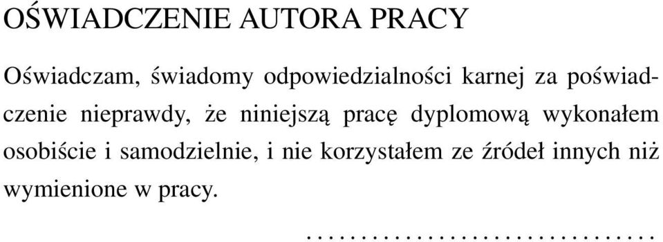 niniejszą pracę dyplomową wykonałem osobiście i samodzielnie, i