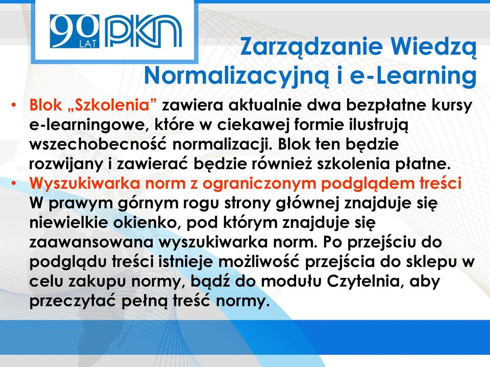 Wyszukiwarka norm z ograniczonym podglądem treści W prawym górnym rogu strony głównej znajduje się niewielkie okienko, pod którym znajduje się